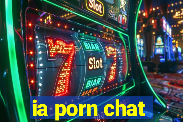 ia porn chat