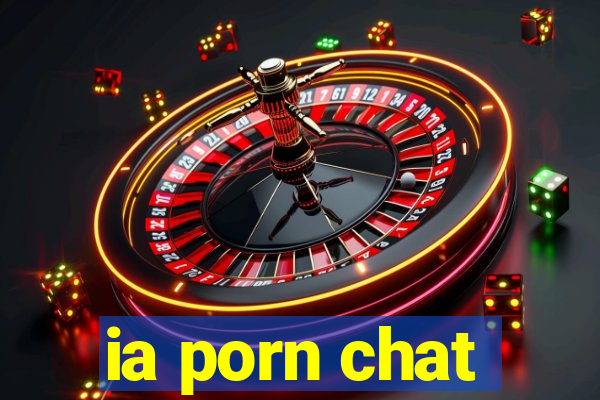 ia porn chat