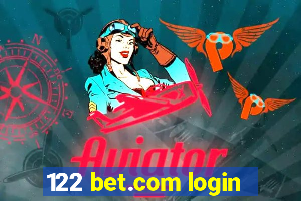 122 bet.com login