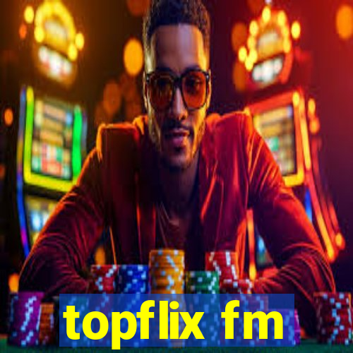 topflix fm