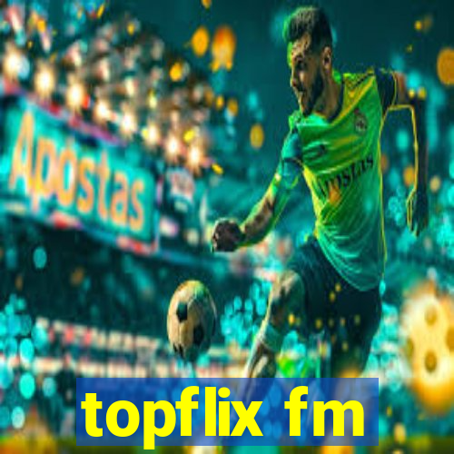 topflix fm