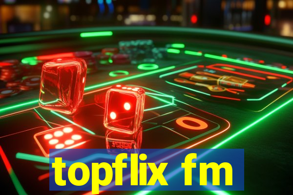 topflix fm