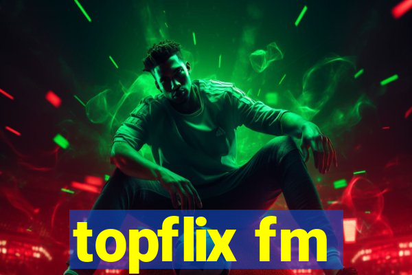 topflix fm