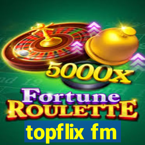 topflix fm