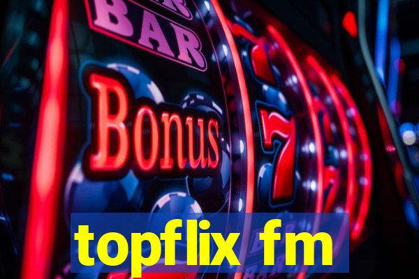 topflix fm