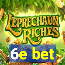 6e bet