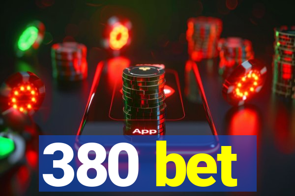 380 bet