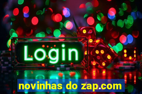 novinhas do zap.com