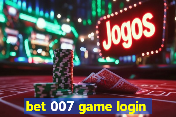 bet 007 game login