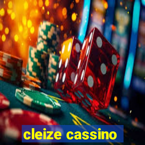 cleize cassino