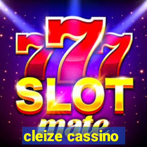 cleize cassino