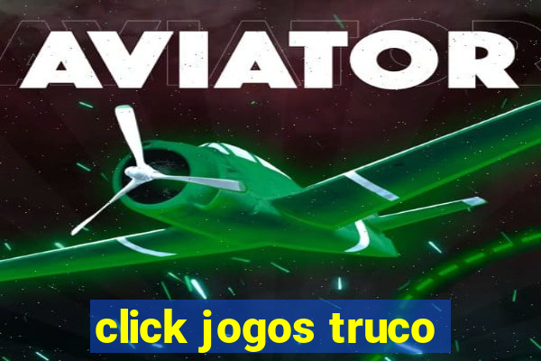 click jogos truco