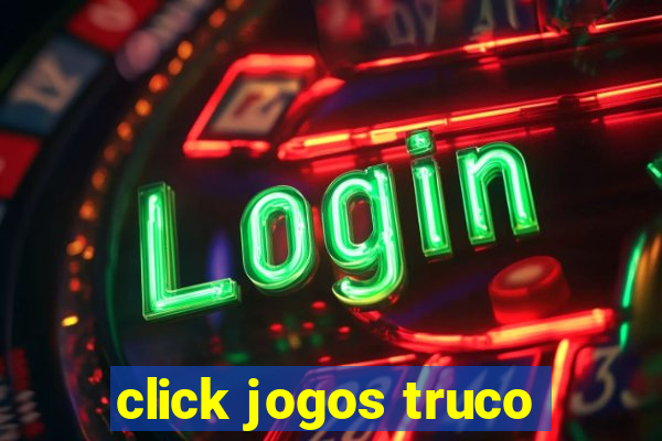 click jogos truco