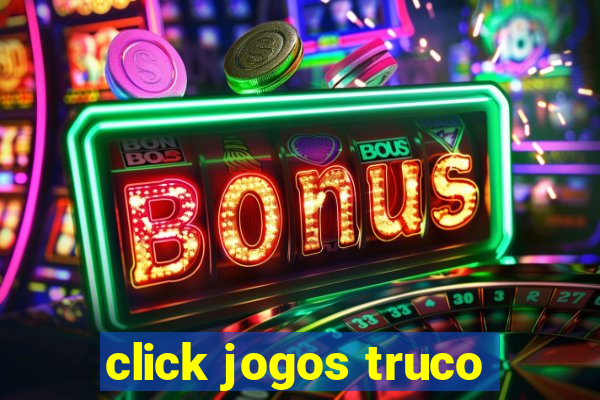 click jogos truco