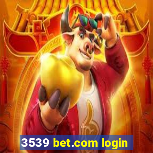 3539 bet.com login