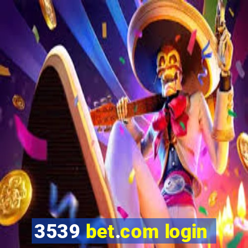 3539 bet.com login