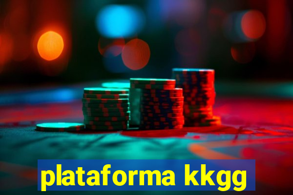 plataforma kkgg