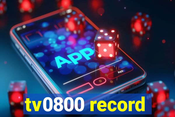 tv0800 record