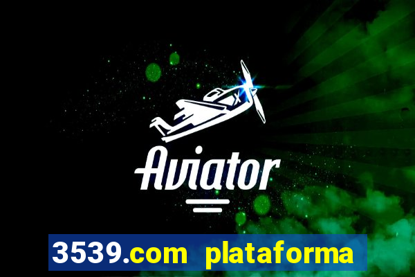 3539.com plataforma de jogos