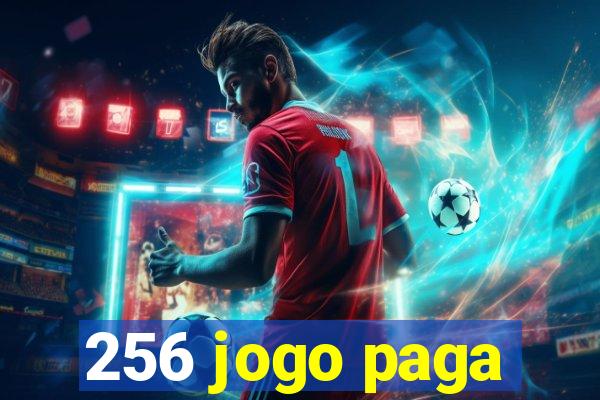 256 jogo paga