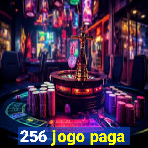 256 jogo paga