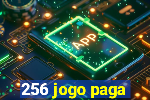 256 jogo paga