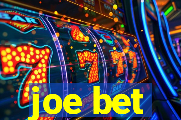 joe bet