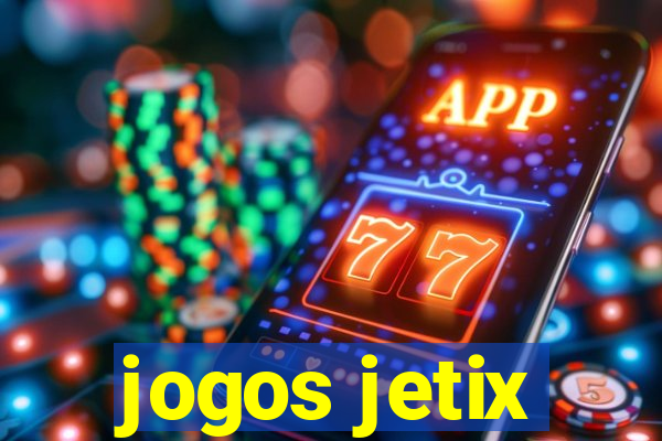 jogos jetix