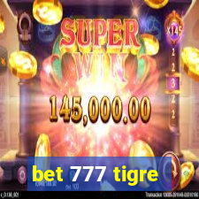 bet 777 tigre