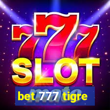 bet 777 tigre