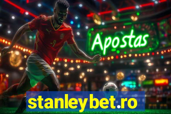 stanleybet.ro