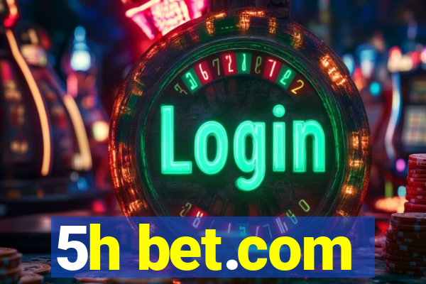 5h bet.com