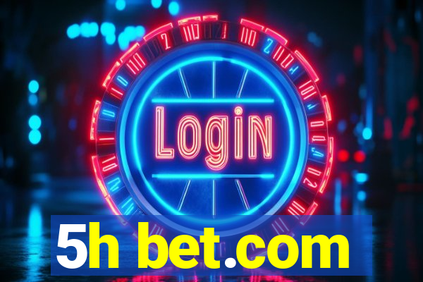 5h bet.com