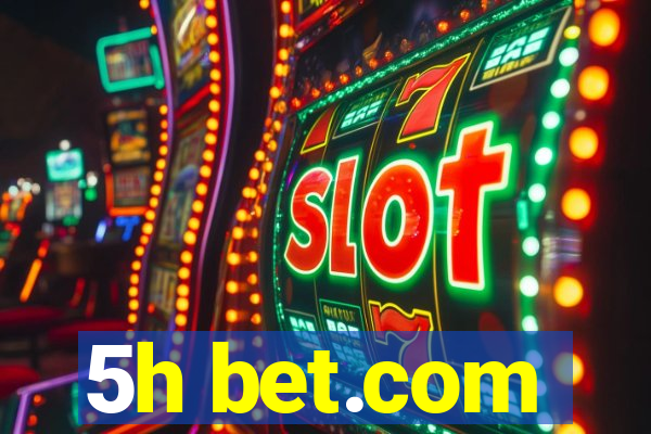 5h bet.com