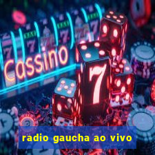 radio gaucha ao vivo