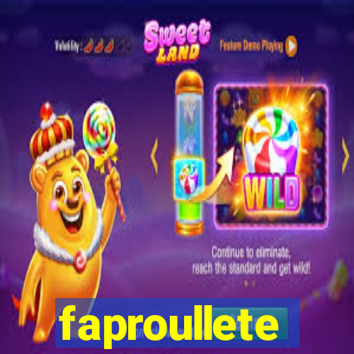 faproullete