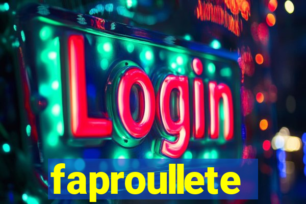 faproullete