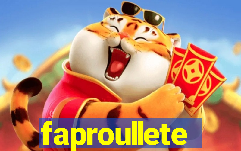 faproullete