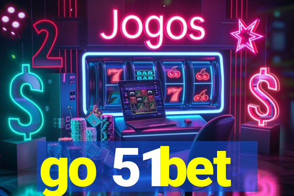 go 51bet