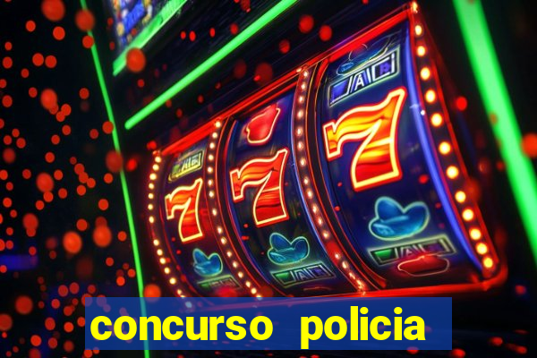 concurso policia civil bahia