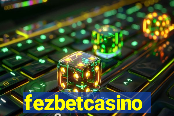 fezbetcasino