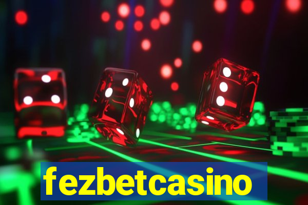 fezbetcasino