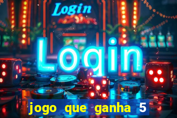 jogo que ganha 5 reais no cadastro