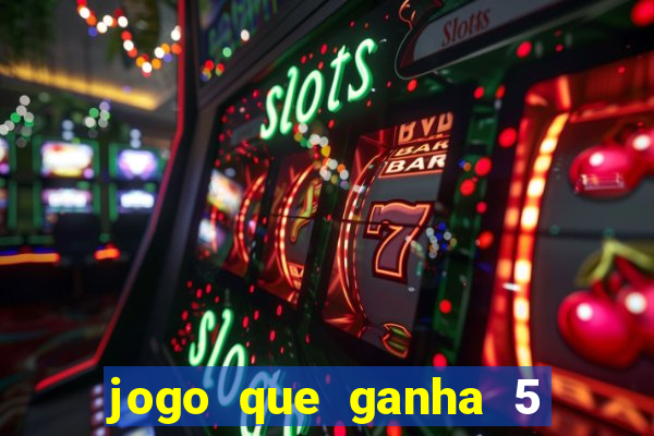 jogo que ganha 5 reais no cadastro