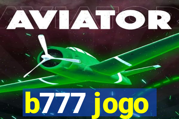 b777 jogo