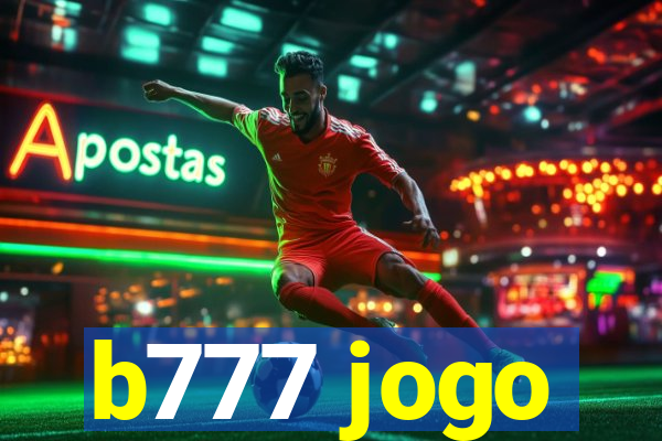 b777 jogo