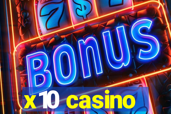 x10 casino