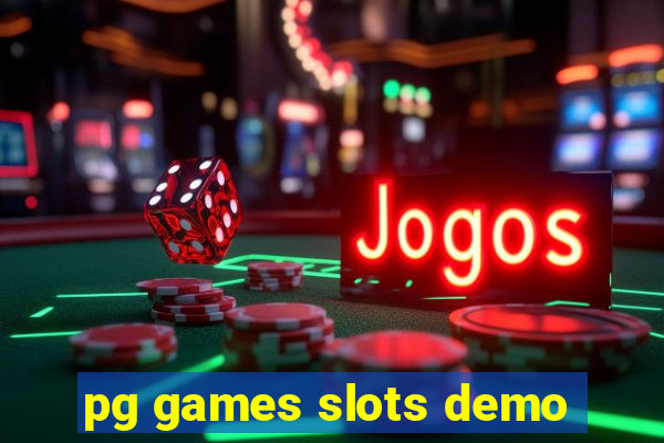 pg games slots demo