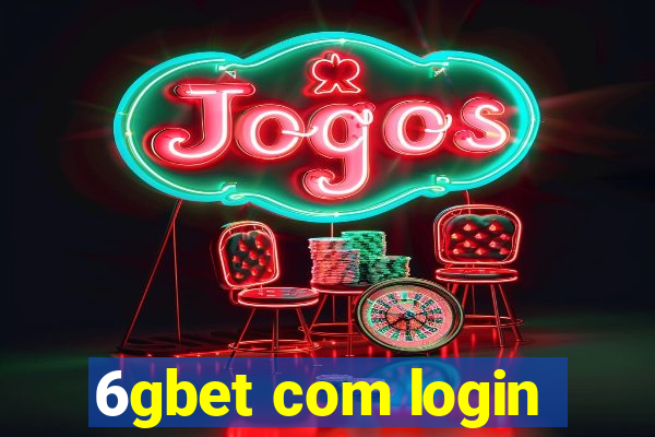 6gbet com login