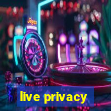 live privacy